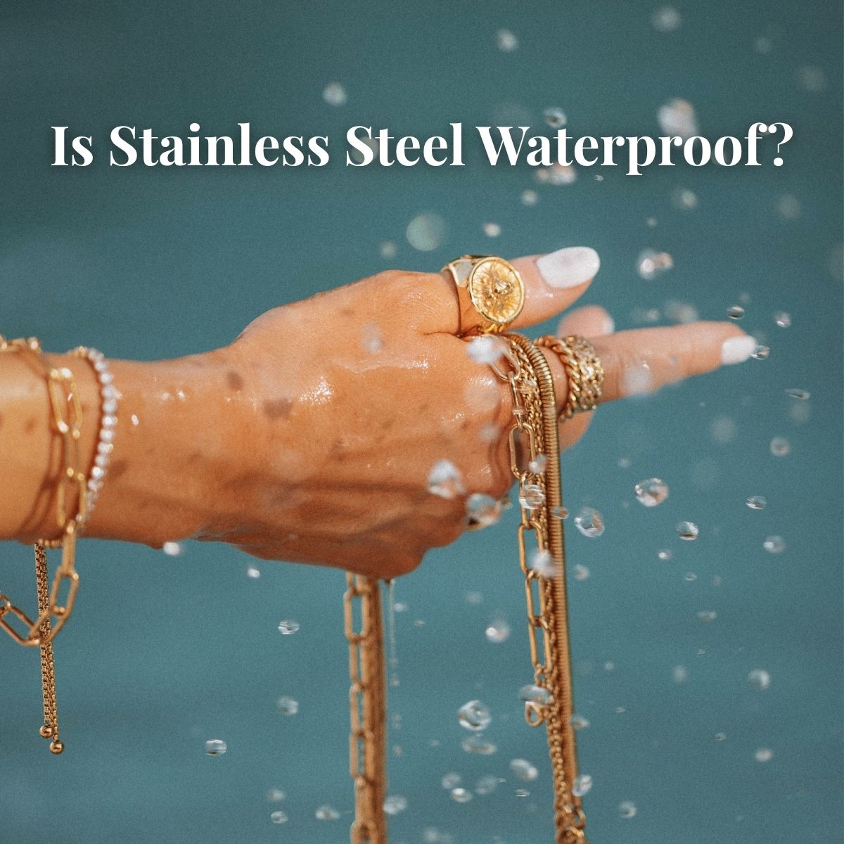 Is Stainless Steel Jewelry Waterproof Can You Shower Swim or Sweat With It